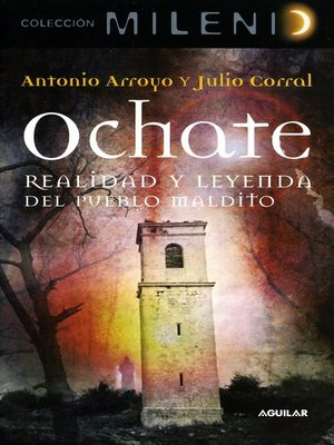 cover image of Ochate. Realidad y leyenda del pueblo maldito
